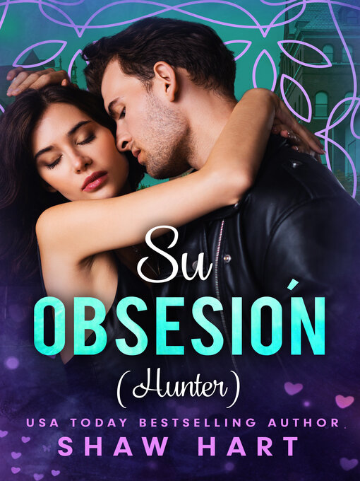 Title details for Su obsesión (Hunter) by Shaw Hart - Available